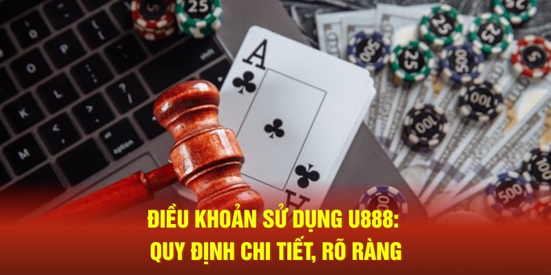 Những điều khoản và điều kiện khi tham gia cá cược trên U88